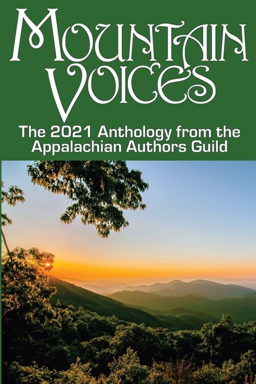 Mountain Voices: 2021 Anthology from the Appalachian Authors Guild (Paperback)