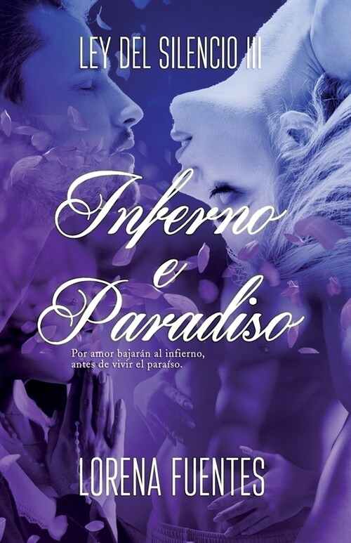 Inferno e Paradiso: Por amor bajar? al infierno, antes de vivir el para?o (Paperback)