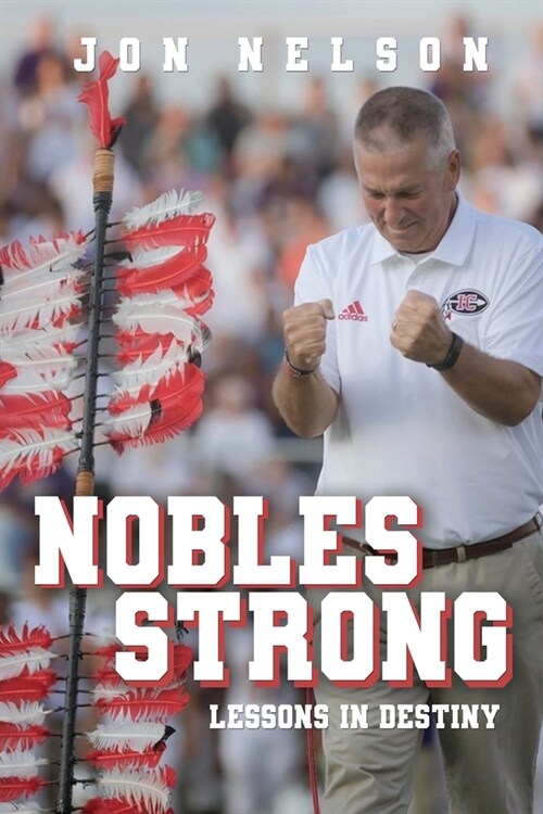 Nobles Strong: Lessons in Destiny (Paperback)