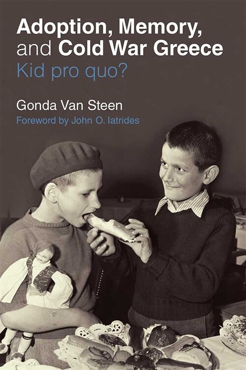 Adoption, Memory, and Cold War Greece: Kid Pro Quo? (Paperback)