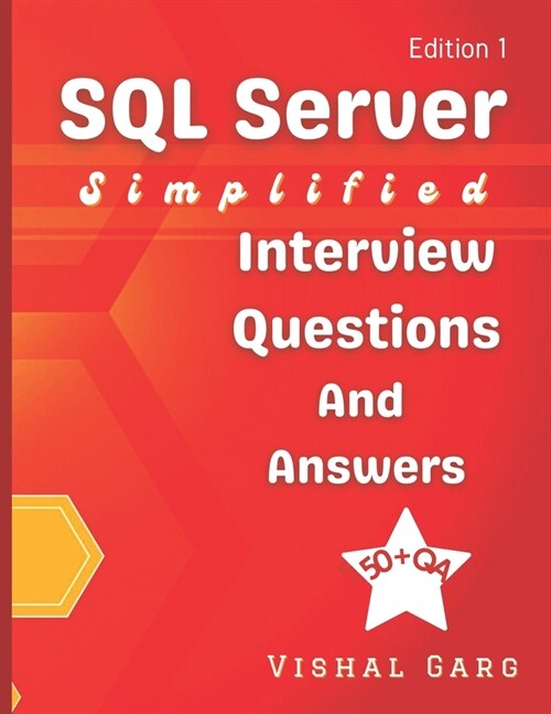 SQL Server Simplified: Interview Questions and Answers (Paperback)