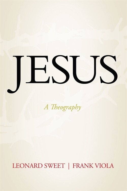 Jesus: A Theography (Paperback)