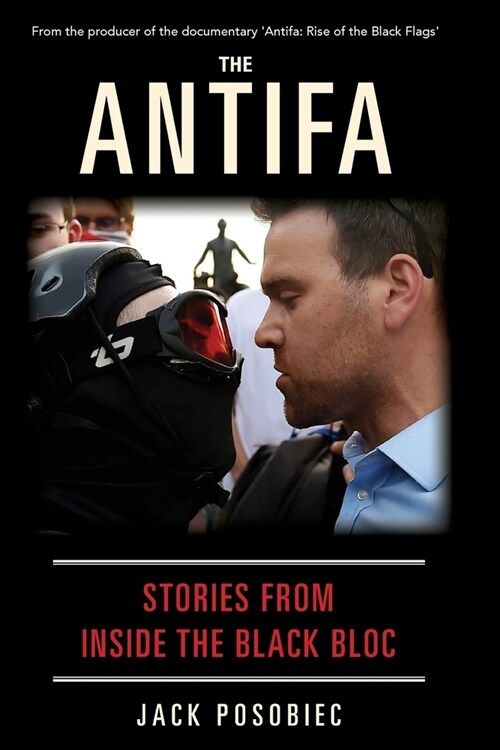 The Antifa: Stories From Inside the Black Bloc (Paperback)