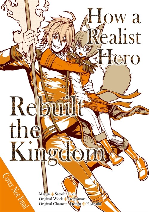 How a Realist Hero Rebuilt the Kingdom (Manga): Omnibus 3 (Paperback)