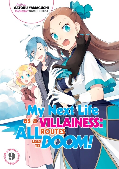 My Next Life as a Villainess: All Routes Lead to Doom! Volume 9 (Paperback)
