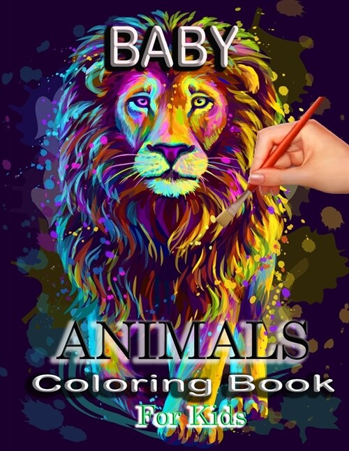 Baby Animals Coloring Book for Kids: Baby Activity Book for Kids Age 1-3, Boys or Girls, for Their Fun Early Learning of First Easy Words (Paperback)