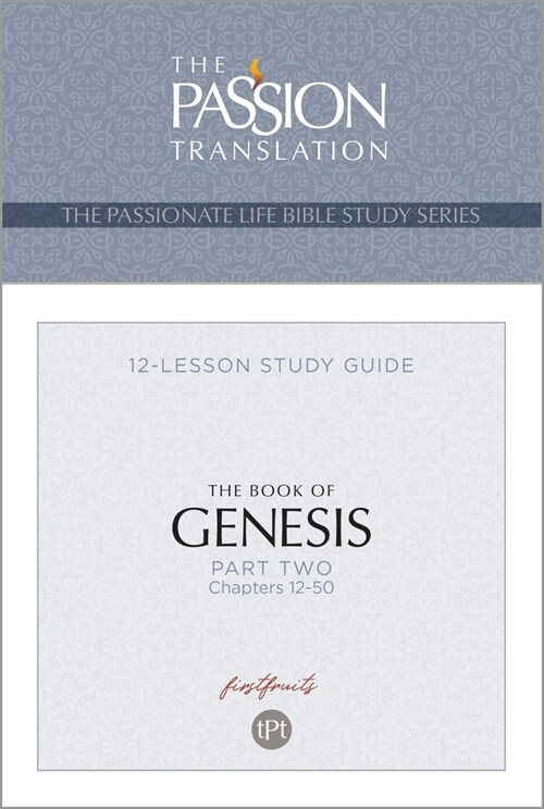 Tpt the Book of Genesis--Part 2: 12-Lesson Study Guide (Paperback)