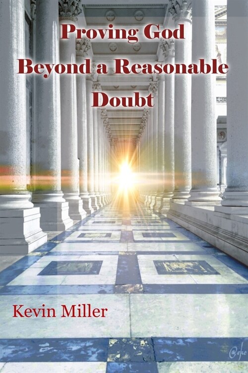 Proving God Beyond a Reasonable Doubt (Paperback)