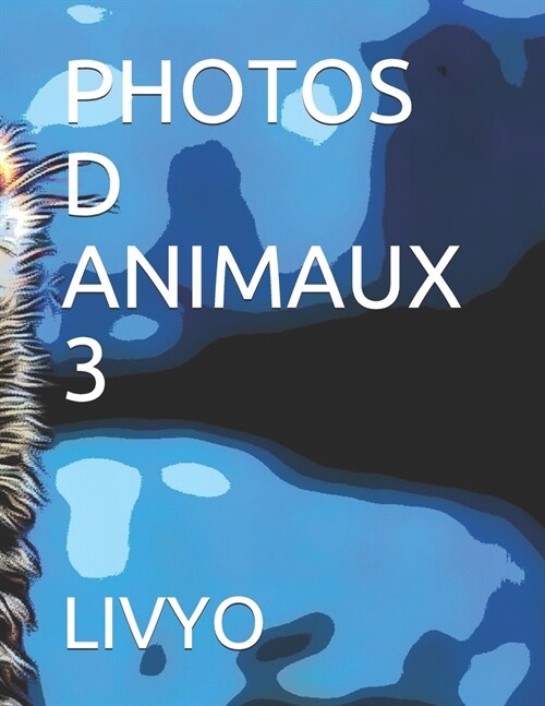 Photos D Animaux 3 (Paperback)