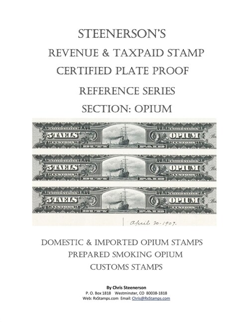 Steenersons Revenue & Taxpaid Stamp Certified Plate Proof Reference Series - Opium (Paperback)