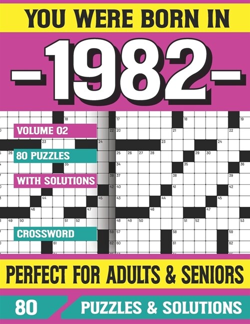 You Were Born In 1982 Crossword Puzzles For Adults: Crossword Puzzle Book for Adults Seniors and all Puzzle Book Fans (Paperback)