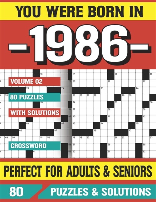 You Were Born In 1986: Crossword Puzzles For Adults: Crossword Puzzle Book for Adults Seniors and all Puzzle Book Fans (Paperback)