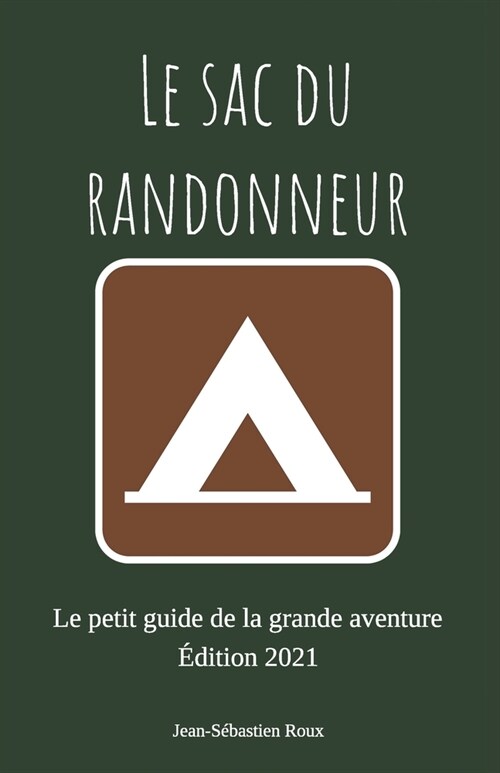 Le sac du randonneur: Le petit guide de la grande aventure (Paperback)