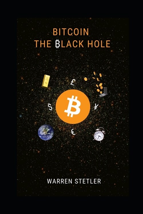 Bitcoin: The Black Hole (Paperback)