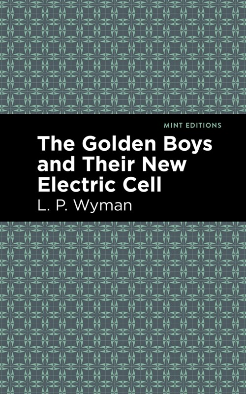 The Golden Boys and Their New Electric Cell (Hardcover)