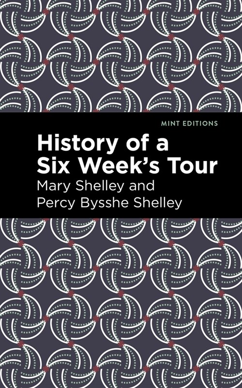 History of a Six Weeks Tour (Paperback)