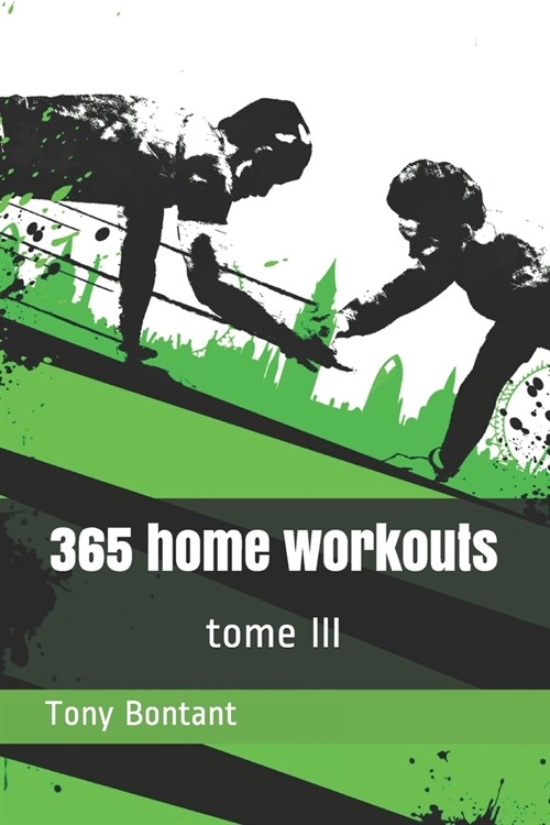 365 home workouts: tome 3 (Paperback)