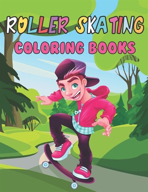 Roller Skating Coloring Books: A Beautiful Coloring Books Roller Skating Designs to Color for Roller Skating Lover (Paperback)