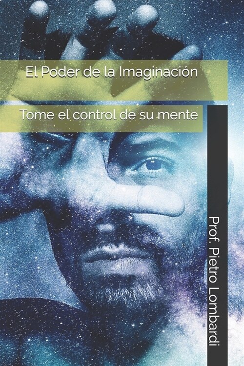 El Poder de la Imaginaci?: Tome el control de su mente (Paperback)