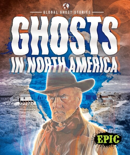 Ghosts in North America (Library Binding)