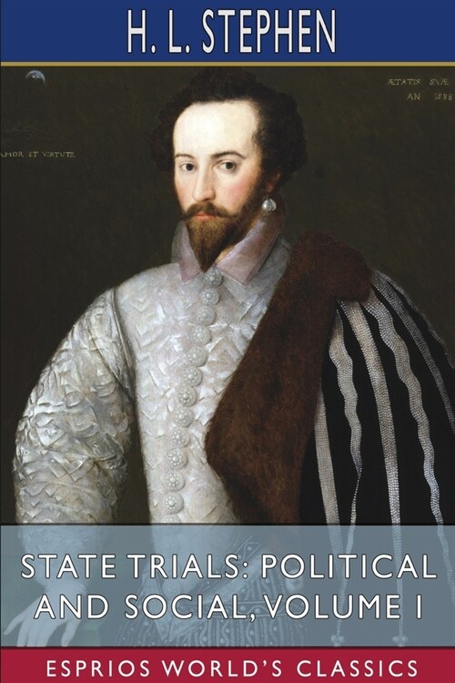 State Trials: Political and Social, Volume I (Esprios Classics) (Paperback)