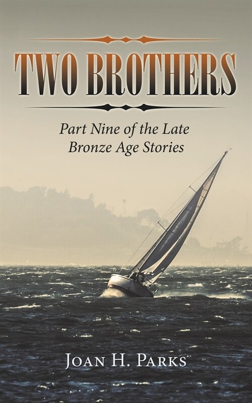 Two Brothers: Part Nine of the Late Bronze Age Stories (Paperback)