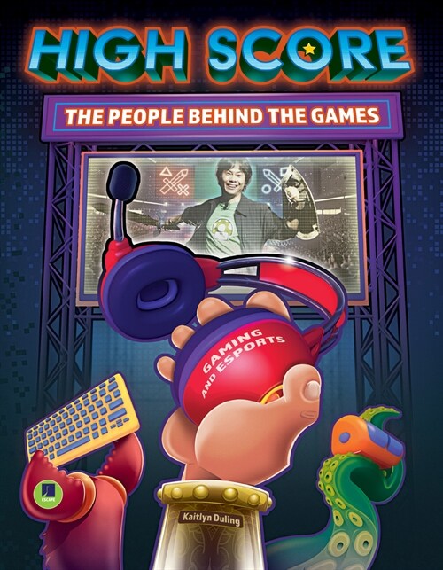 High Score: The Players and People Behind the Games (Paperback)