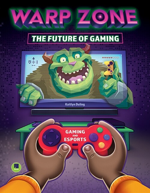 Warp Zone: The Future of Gaming (Hardcover)