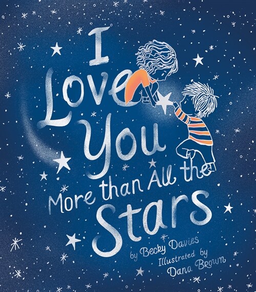 I Love You More Than All the Stars (Hardcover)