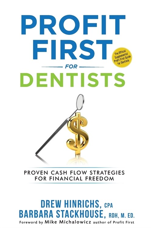 Profit First for Dentists: Proven Cash Flow Strategies for Financial Freedom (Paperback)