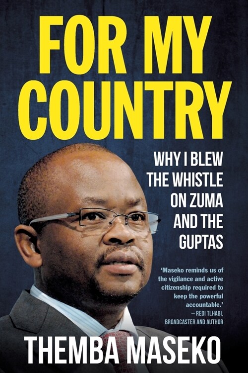 FOR MY COUNTRY - Why I Blew the Whistle on Zuma and the Guptas (Paperback)