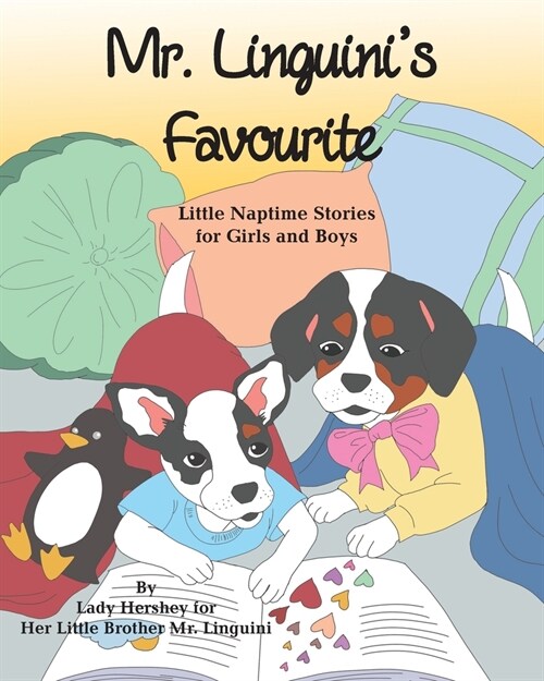 Mr. Linguinis Favourite Little Naptime Stories for Girls and Boys by Lady Hershey for Her Little Brother Mr. Linguini (Paperback)