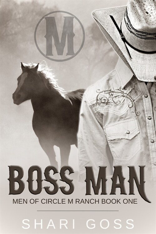 Boss Man: The Men of Circle M Ranch Series (Paperback)