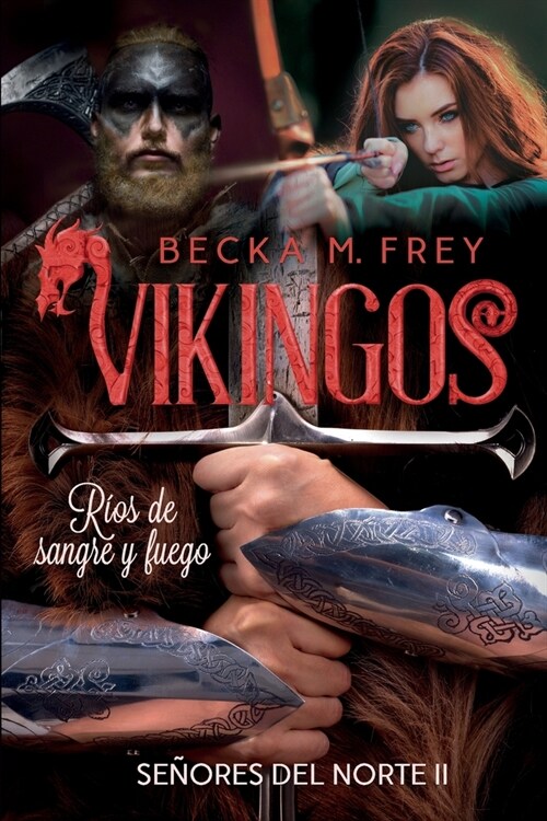 Vikingos: R?s de sangre y fuego: Novela de romance hist?ico, de er?ica y de Vikingos. (Paperback)