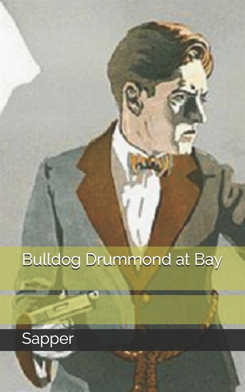 Bulldog Drummond at Bay (Paperback)