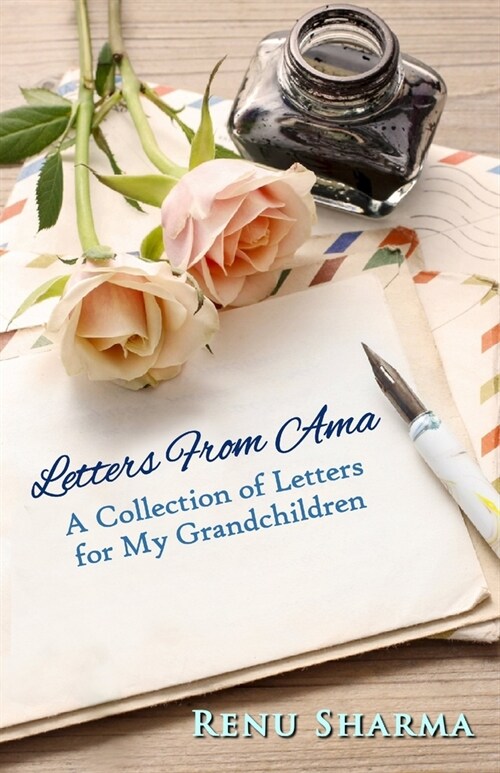 Letters From Ama: A Collection of Letters for My Grandchildren (Paperback)