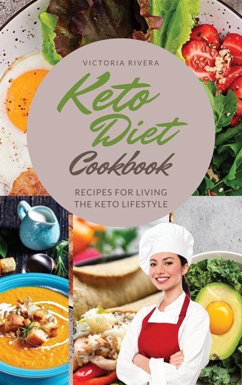 Keto Diet Cookbook: Essential Recipes for Living the Keto Lifestyle to the Fullest. (Hardcover)