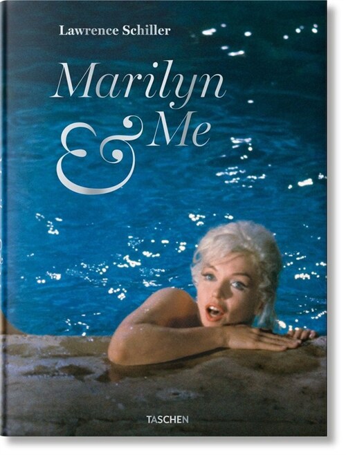 Lawrence Schiller. Marilyn & Me (Hardcover)