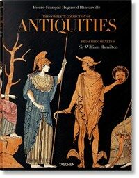 D'Hancarville. the Complete Collection of Antiquities from the Cabinet of Sir William Hamilton (Hardcover)