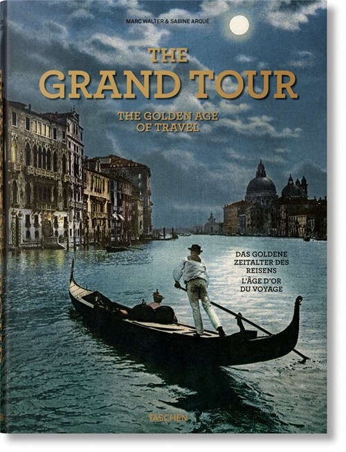 The Grand Tour. the Golden Age of Travel (Hardcover)