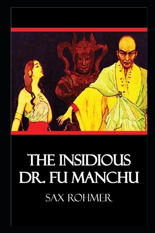 The Insidious Dr. Fu-Manchu Illustrated (Paperback)