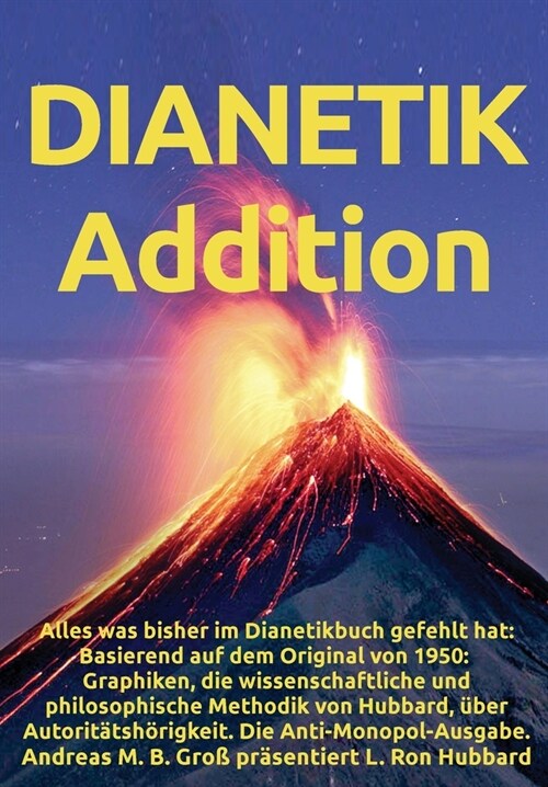 Dianetik-Addition: Alles was bisher im Dianetikbuch gefehlt hat: Basierend auf dem Original von 1950: Graphiken, die wissenschaftliche un (Paperback, Freie Scientolo)