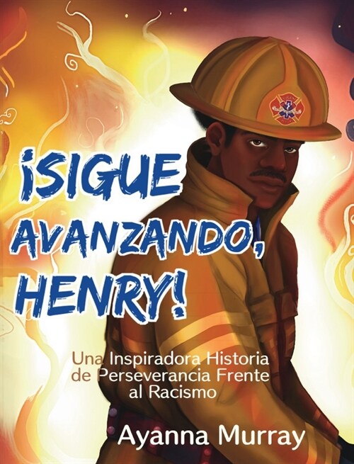 좸igue Avanzando, Henry!: Una Inspiradora Historia de Perseverancia Frente al Racismo (Hardcover)