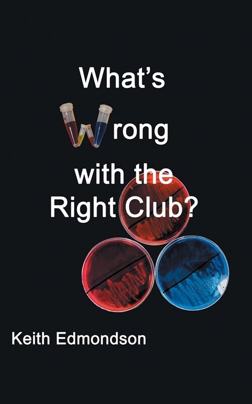 Whats Wrong with the Right Club? (Paperback)