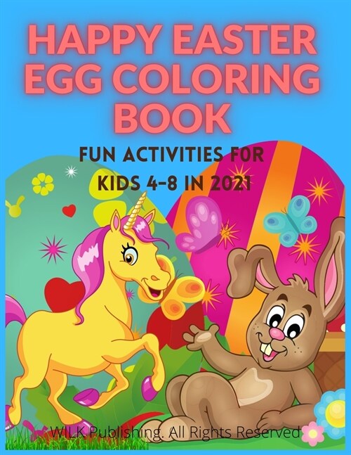 Happy Easter Egg Coloring Book: Fun Activities For Kids 4-8 in 2021 (Paperback)