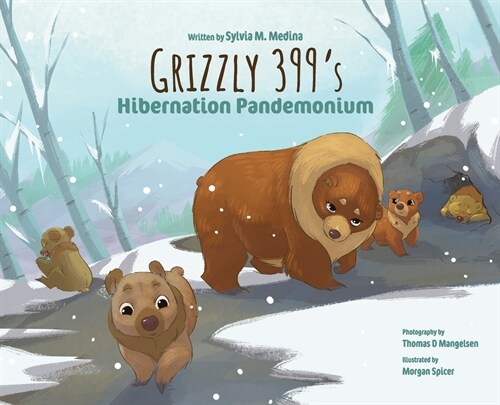 Grizzly 399‛s Hibernation Pandemonium - Hardback (Hardcover)