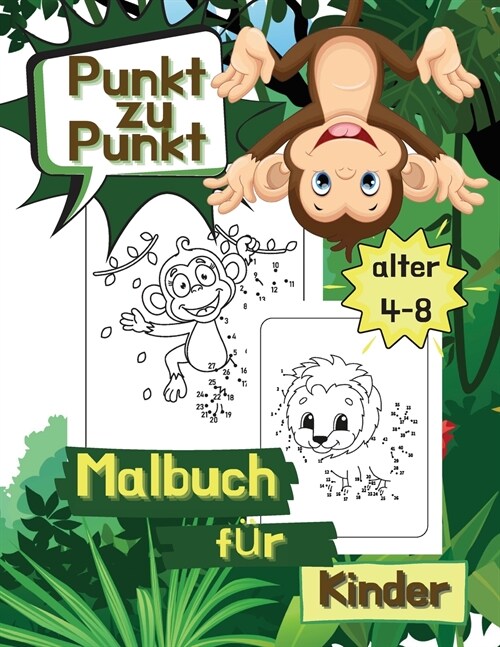 Punkt zu Punkt Malbuch f? Kinder Alter 4-8: Die Punkte Verbinden Arbeitsbuch, Herausforderungen zum Ausf?len und Ausmalen, Kinder-Aktivit?sbuch (Paperback)