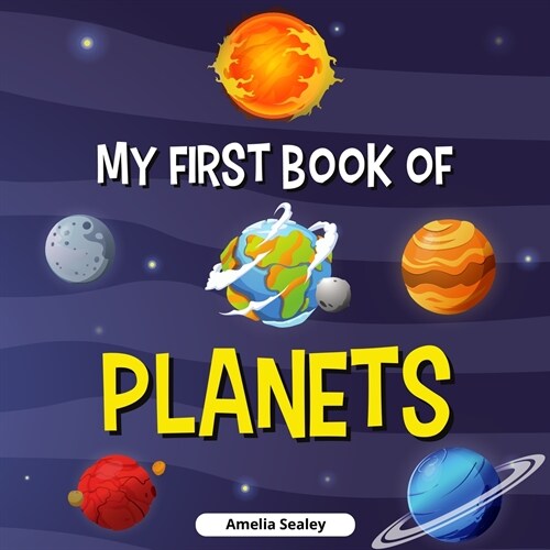 My First Book of Planets: Planets Book for Kids, Discover the Mysteries of Space (Paperback)