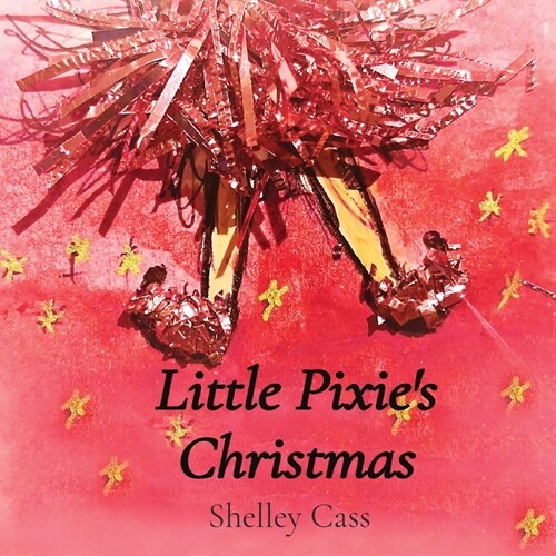 Little Pixies Christmas: Book One in the Sleep Sweet Series (Paperback, 2)