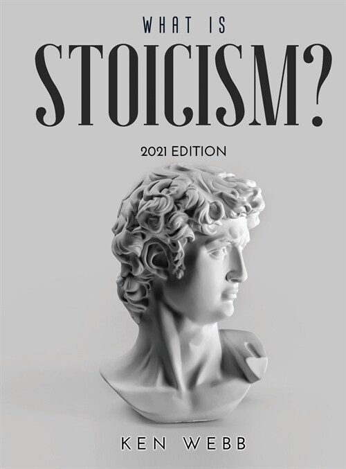 What is Stoicism?: 2021 Edition (Hardcover)